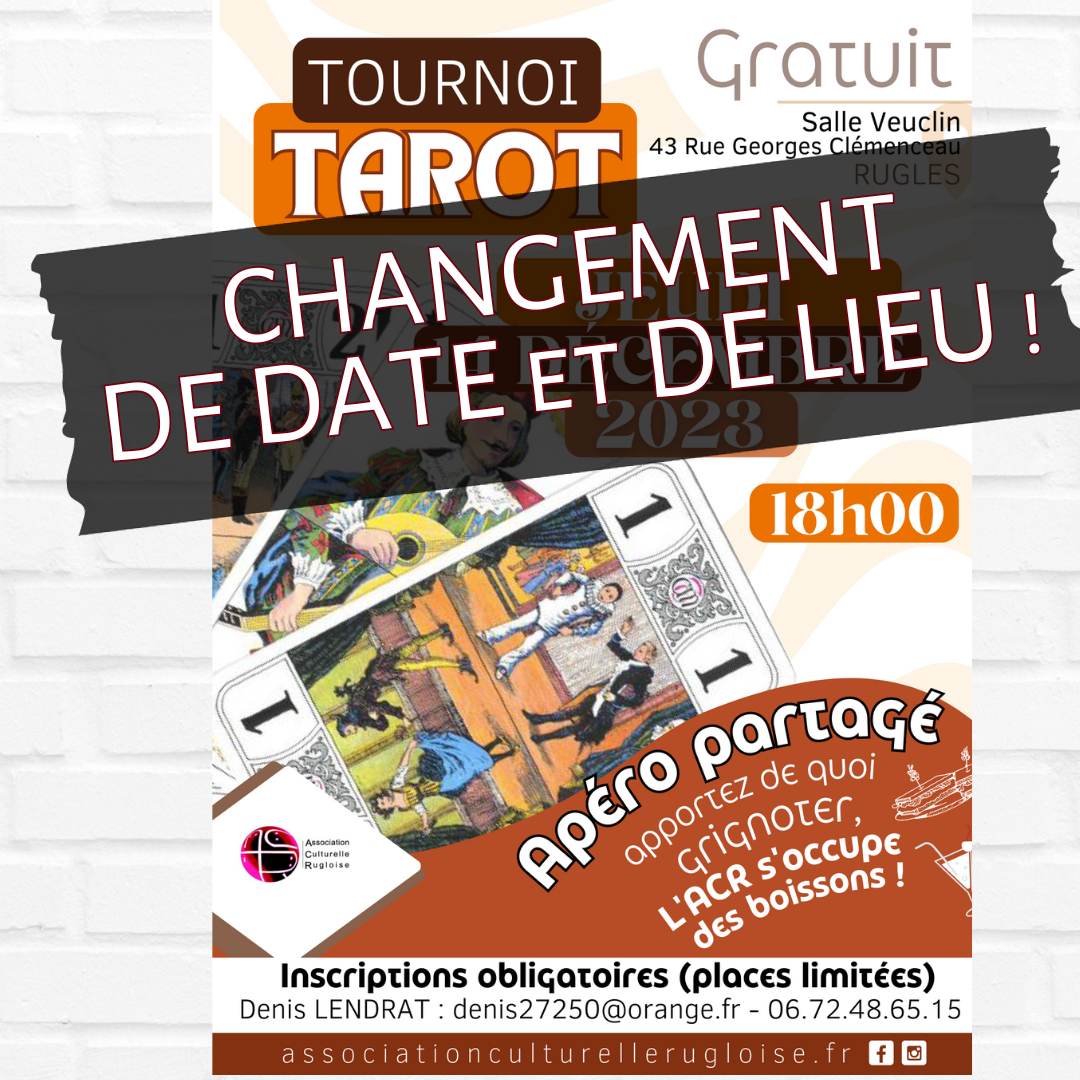 TOURNOI DE TAROT : Changement de date et de lieu ! Jeudi 14/12 à la salle Georges Veuclin (Rugles)