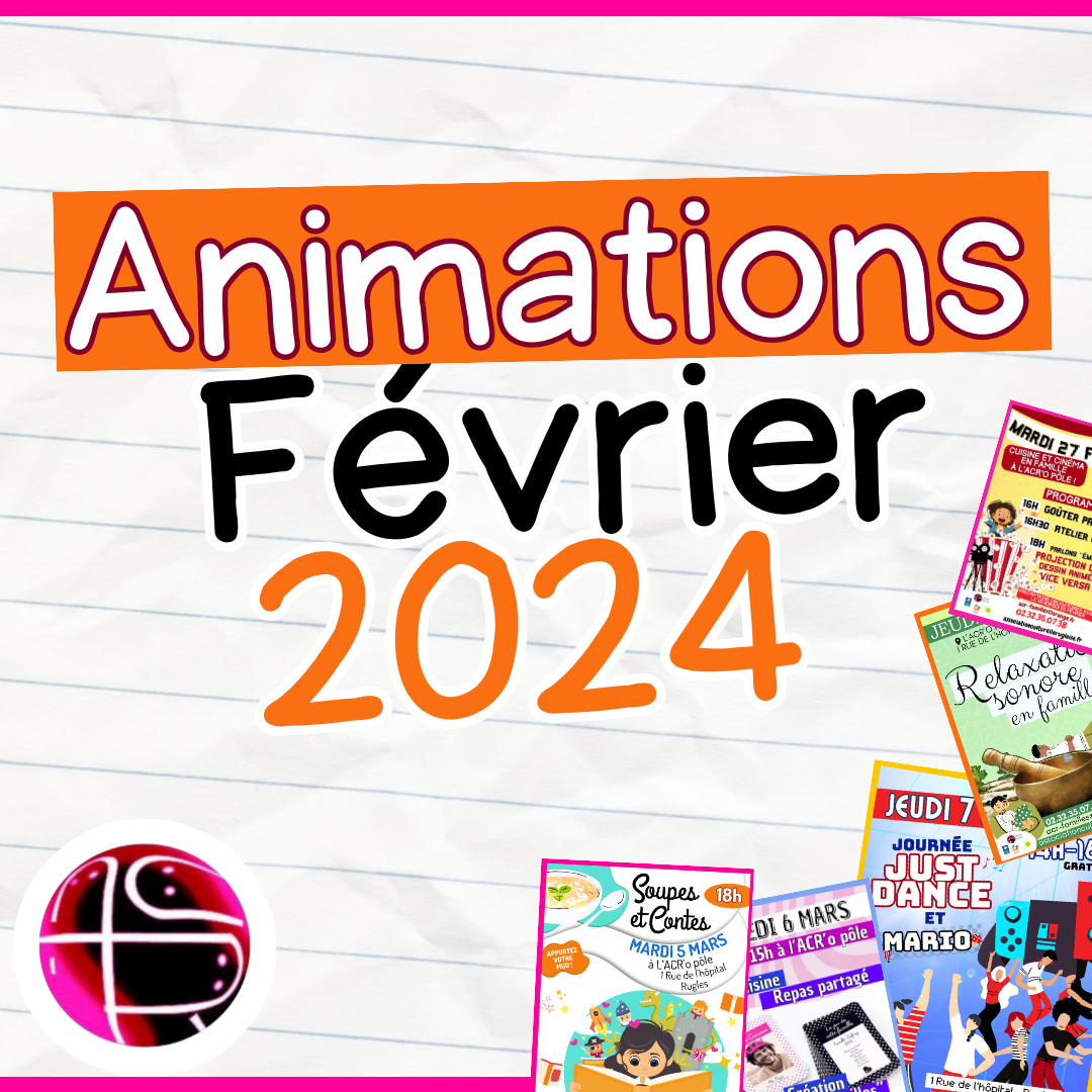 Animations – Février 2024 / Programme des vacances scolaires !